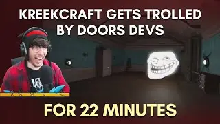 KreekCraft Gets Trolled by Doors Devs for 22 Minutes