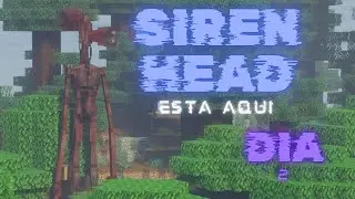 Desafiando a SIREN HEAD en Minecraft DIA 2