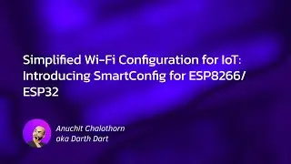 Dart แบบ Dart Dart EP120: WIFI SmartConfig  for IoT device (ESP8266/ESP32)