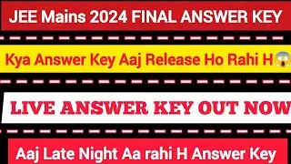 🔴LIVE Jee Main 2024 Final Answer Key and Result Out🚨|JEE mains 2024 result out|JEE mains result 2024