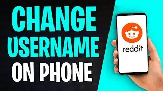 How to Change Your Reddit Username on Phone (2026)