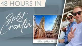 48 Hours in Split Croatia