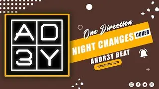 One Direction - Night Changes ( Andr3y ) ( Cover )