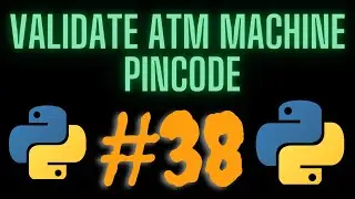 How To Validate Atm Machine Pincode in python - Set Limit to user input #38