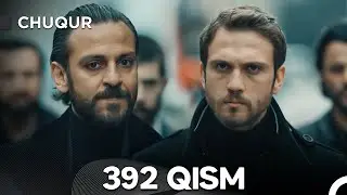 Chuqur 392-qism (O'zbek tilida)