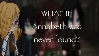 WHAT IF Luke and Thalia never found Annabeth?//WHAT IF//Gacha Club//Percy Jackson//