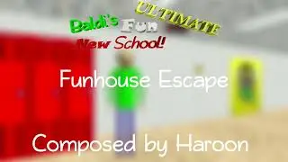 BFNSU Beta 1 OST - Funhouse Escape (Official Upload)