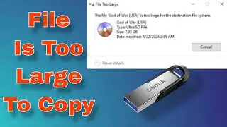 Can't Copy A 4GB Or Larger File To USB (FIXED)