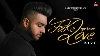 Fake Love || Davy || New Punjabi Songs 2022  |  Romantic Songs || 62 West Studio