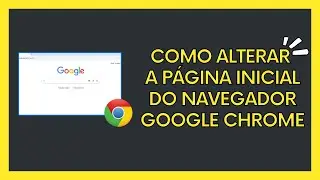 Como alterar a página inicial do Google Chrome