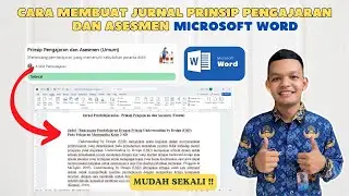 Cara Membuat Jurnal Prinsip Pengajaran dan Asesmen Di Microsoft Word
