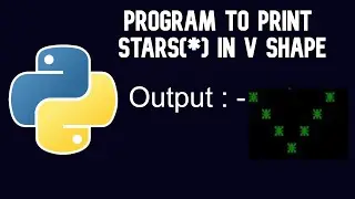 Python Tutorial | program to print stars in V shape || WEB BURNER