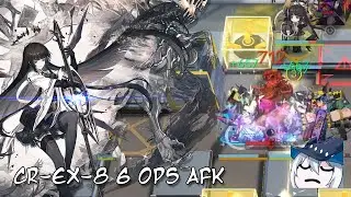 [Arknights] CR-EX-8 CM 6 OPs AFK