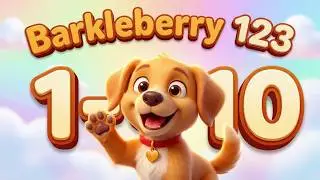Preschool 123 Counting Song for Toddlers 🐾 Learn to Count 1-10 with Rani | Barkleberry