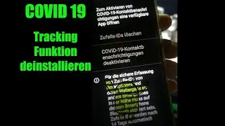 COVID-19-App Tracking Funktion  (Android) Handy wieder deinstallieren.