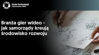 Branża gier wideo - jak samorządy kreują środowisko rozwoju