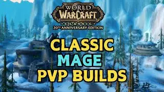 Best Mage Builds for PvP in WoW Classic