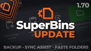 SuperBins Update 170 / Backup / Sync Assist (Resolve Free) / Paste Folders / Templates & More