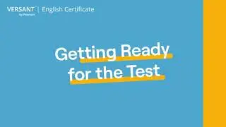Versant by Pearson English Certificate - Getting Ready for the Test