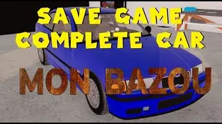 Complete Car Save Game + Download   Mon Bazou #7