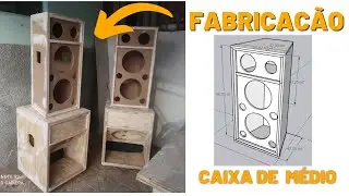 FABRICAÇÃO DE CAIXA DE SOM PROFISSIONAL (3 VIAS)
