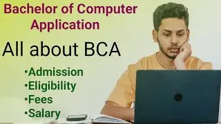 All about BCA | Bachelor of computer application | eligibility | fees | Package | BCA in detail