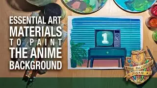 Essential Art Materials To Paint The Anime Background