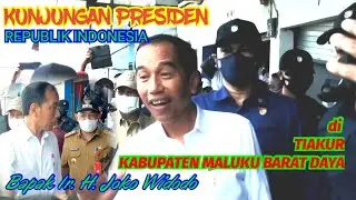 Kunjungan Presiden RI Bapak Ir. H. Jokowidodo di Tiakur Kabupaten Maluku Barat Daya