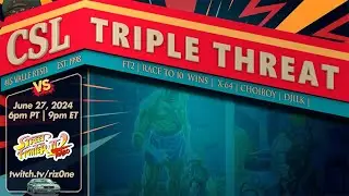CSL Triple Threat | DJILK vs. ChoiBoy vs. x64