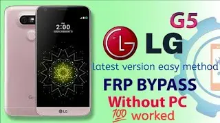 Mobile LG model G5 FRP bypass done✅without PC🖥 💯work new 2023