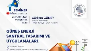 Güneş Enerji Santral Tasarımı ve Uygulamaları