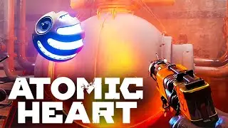 ГОНЯЮ ШАРЫ ► Atomic Heart #4