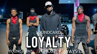 Soundcard - Loyalty Ft. Young Prinz, Wayves, Ghost, Block, Klassikal