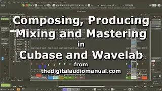 10 24 25  Composing Producing Mixing and Mastering in Cubase and Wavelab