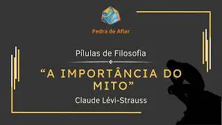 The Importance of Myths - Claude Lévi-Strauss
