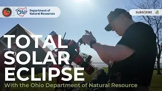 Total Solar Eclipse with the Ohio Department of Natural Resources