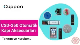 Cuppon CSD250 Otomatik Kapı Aksesuar Tanıtım Kurulum Videosu