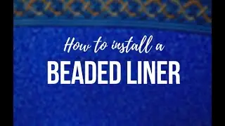 Beaded Liner Installation Video