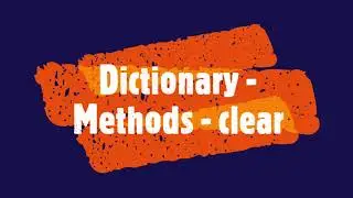 PYTHON - Dictionary - Methods - clear 