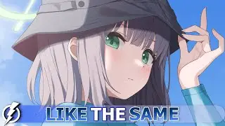 Nightcore - Like The Same (J V N) - lyrics