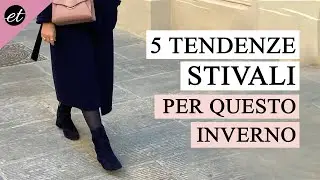 5 TENDENZE STIVALI AUTUNNO INVERNO 2021/2022
