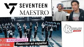 SEVENTEEN - MAESTRO (Choreography Version) [REACCIÓN EN ESPAÑOL | REACTION]