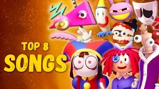 TOP 8 THE AMAZING DIGITAL CIRCUS SONGS | POMNI, ZOOBLE, RAGATHA, JAX, GANGLE, KAUFMO, CAINE, KINGER