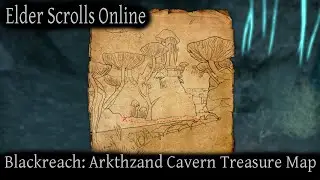 Blackreach Arkthzand Cavern Treasure Map [Elder Scrolls Online] ESO