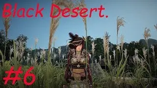 Black Desert.Темный рыцарь.#6.Ларнак в подарок.