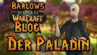 Barlows WoW-Blog | Der Paladin