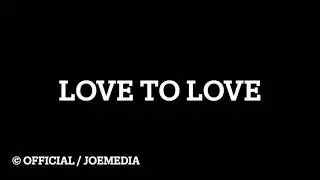 Love To Love - Thgil/Joe