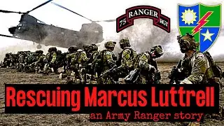 How Army Rangers Rescued Marcus Luttrell