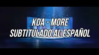 K/DA - MORE con Madison Beer, (G)I-DLE, Lexie Liu, Jaira Burns y Seraphine -sub.español
