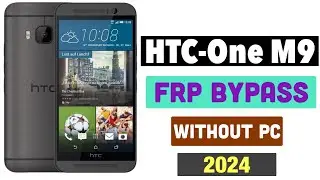 HTC One M9 (6535lvw) FRP/Google Lock Bypass Without PC.Google Account Bypass 2024-100% Work